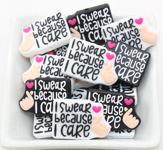 I Swear Because I Care Focal Beads, Care Focal Beads, Silicone Loose Beads, Beadable Pen Beads #632