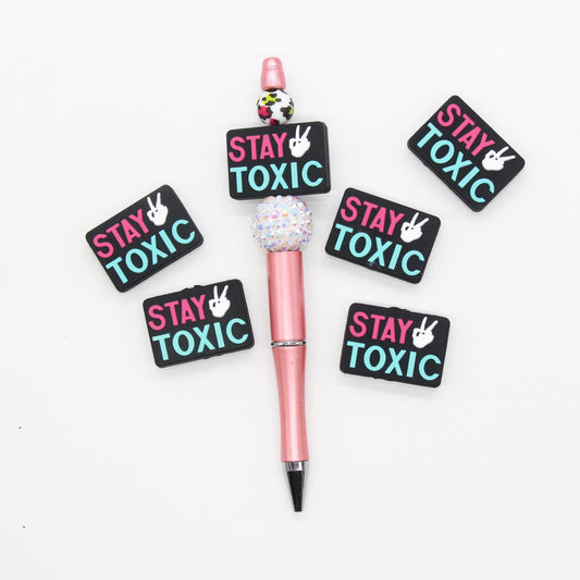 Stay Toxic Focal Beads, Silicone Beads, Beads for Pens #645