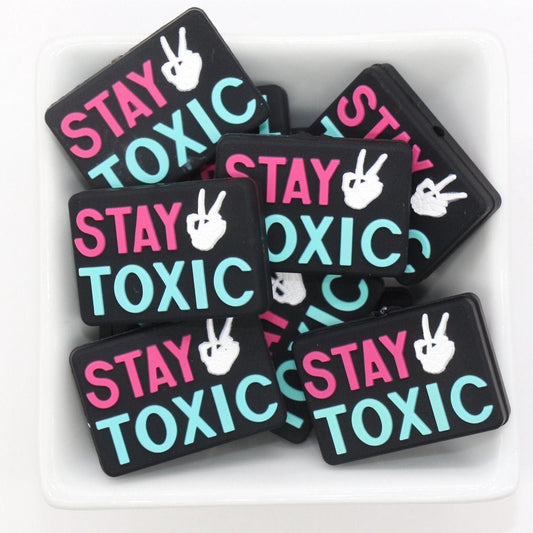 Stay Toxic Focal Beads, Silicone Beads, Beads for Pens #645