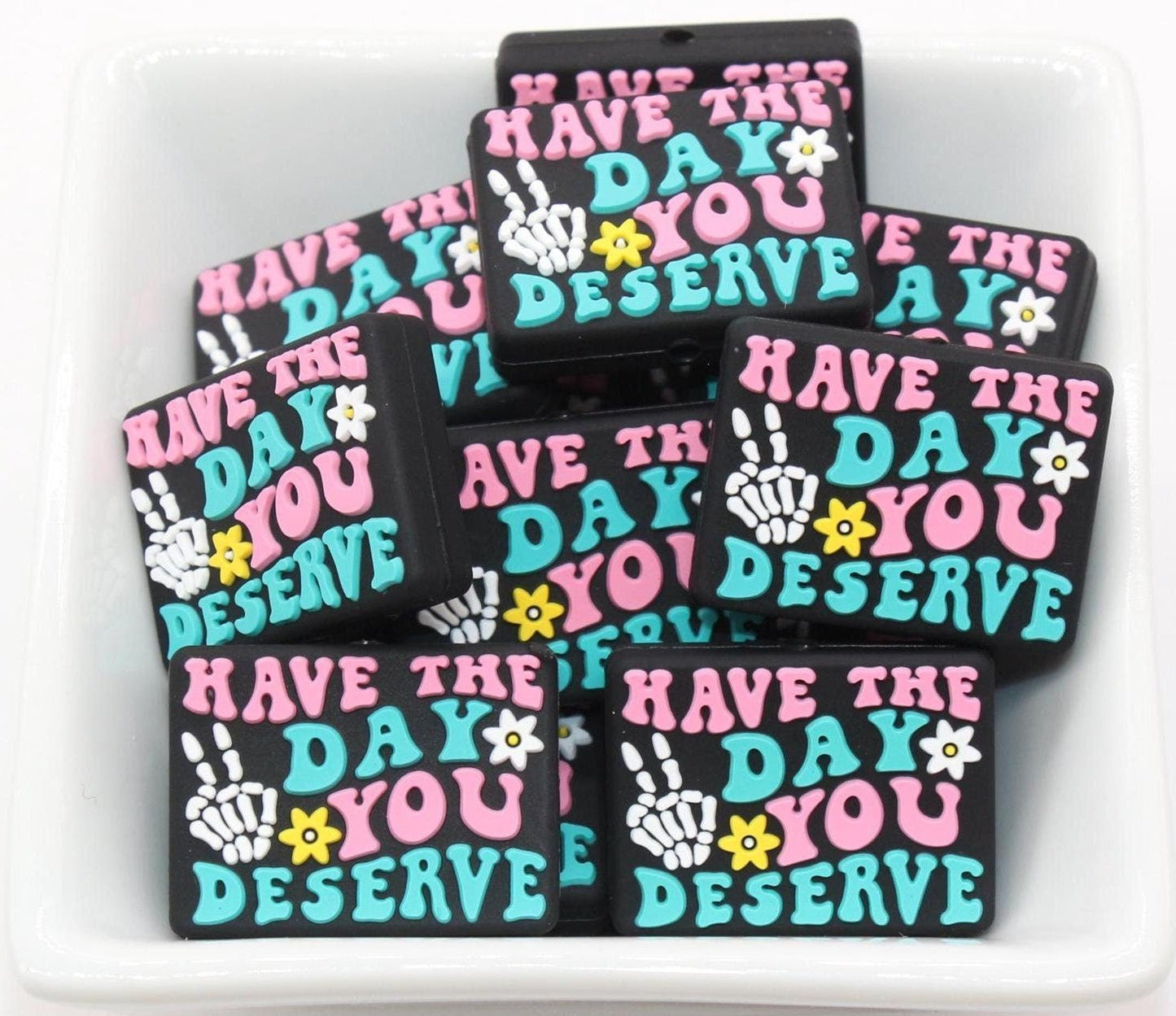 Have The Day You Deserve Focal Beads, Skeleton Focal Beads, Funny Focal Beads, Silicone Loose Beads, Beadable Pen Beads #643