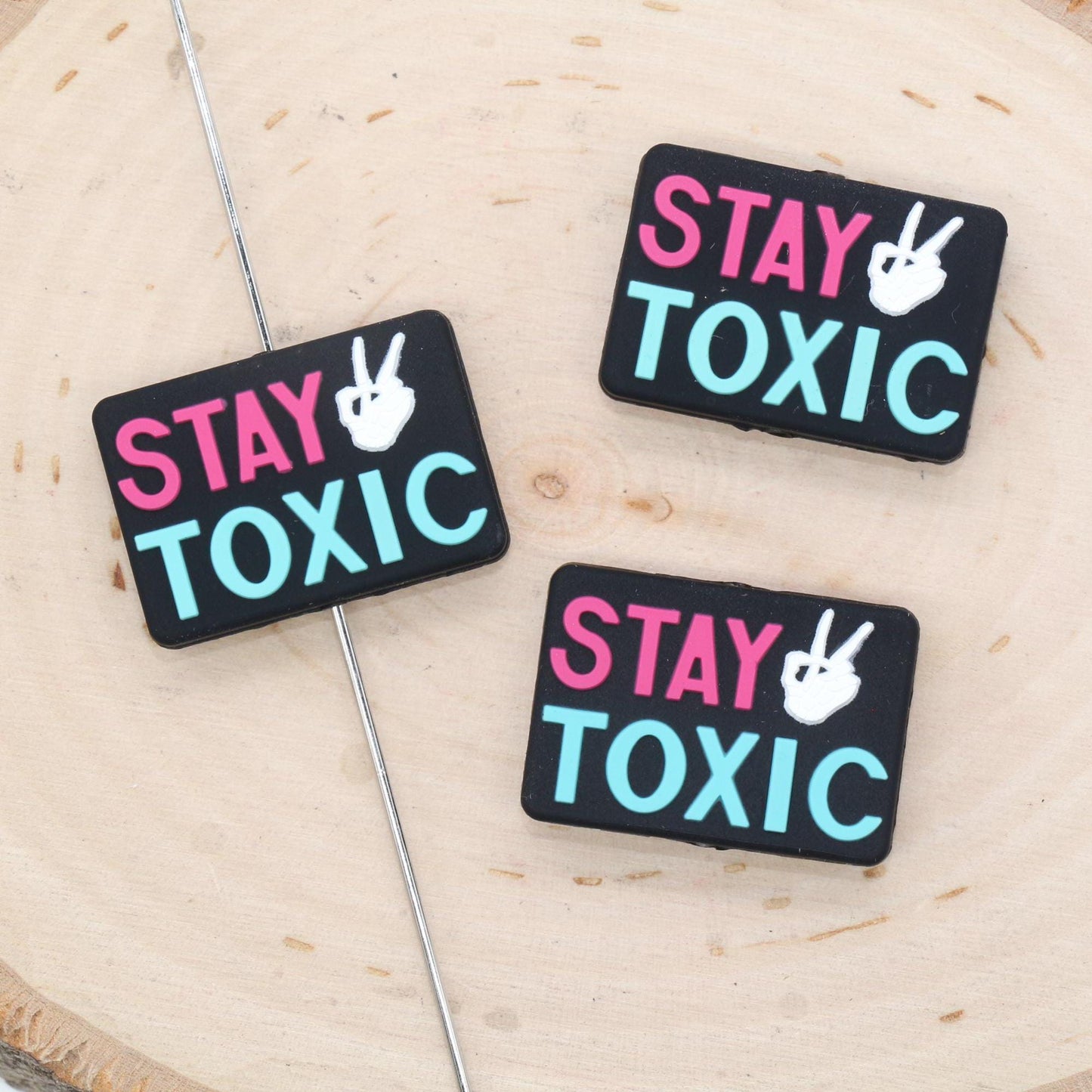 Stay Toxic Focal Beads, Silicone Beads, Beads for Pens #645