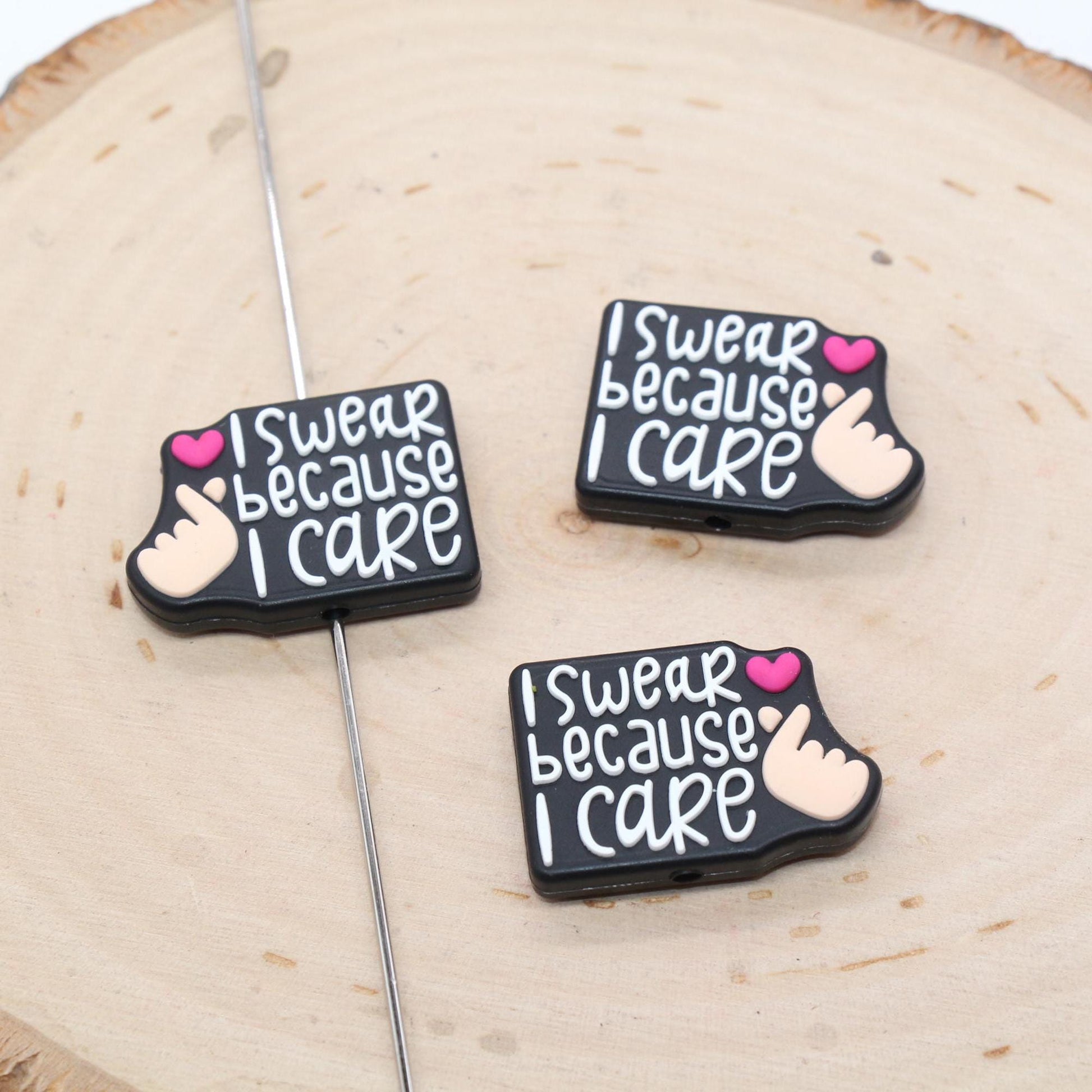 I Swear Because I Care Focal Beads, Care Focal Beads, Silicone Loose Beads, Beadable Pen Beads #632