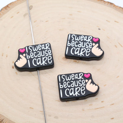 I Swear Because I Care Focal Beads, Care Focal Beads, Silicone Loose Beads, Beadable Pen Beads #632