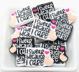 I Swear Because I Care Focal Beads, Care Focal Beads, Silicone Loose Beads, Beadable Pen Beads #632