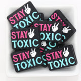 Stay Toxic Focal Beads, Silicone Beads, Beads for Pens #645