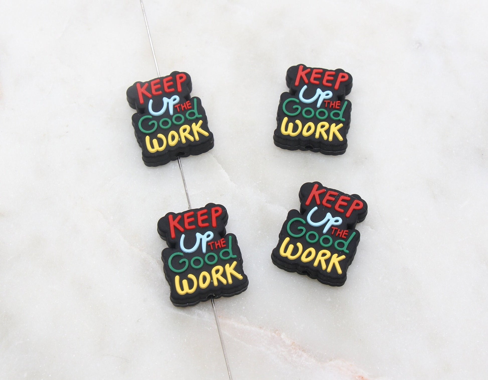 Keep Up The Good Work Silicone Beads, Good Work Silicone Beads, Silicone Loose Beads, Focal Beads, Pen Beads #396