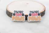 My Kids Have Paws Silicone Beads, Pet Paw Beads, Pet Mama Silicone Beads, Chunky Beads, Silicone Loose Beads #401